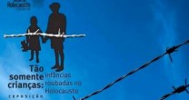 MOSTRA SOBRE CRIANÇAS DO HOLOCAUSTO SERÁ ABERTA NO RIO