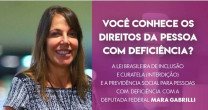 MARA GABRILLI E OS DIREITOS DA PESSOA COM DEFICIÊNCIA MARA GABRILLI E OS DIREITOS DA PESSOA COM DEFICIÊNCIA