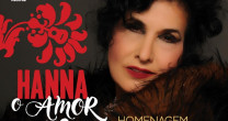 HANNA LANÇA ÁLBUM DUPLO EM HOMENAGEM A JOÃO GILBERTO HANNA LANÇA ÁLBUM DUPLO EM HOMENAGEM A JOÃO GILBERTO